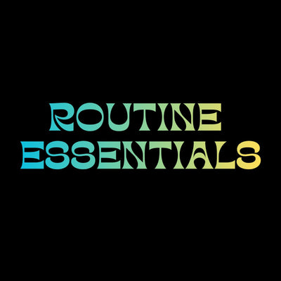 ROUTINE ESSENTIALS